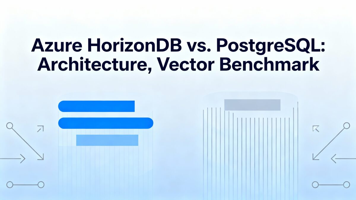 Azure HorizonDB vs. PostgreSQL Architecture, Vector Benchmark