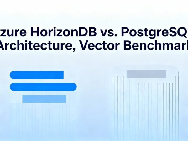 Azure HorizonDB vs. PostgreSQL Architecture, Vector Benchmark