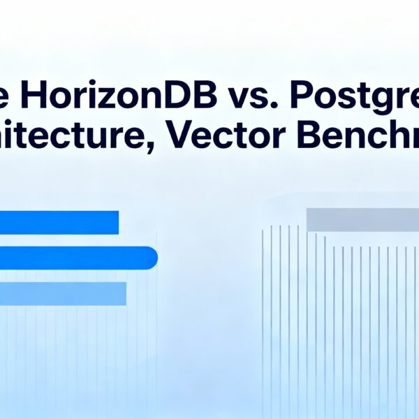 Azure HorizonDB vs. PostgreSQL Architecture, Vector Benchmark