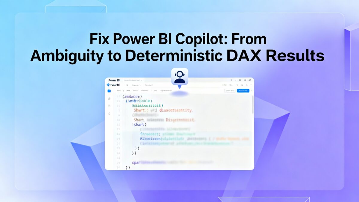Fix Power BI Copilot From Ambiguity to Deterministic DAX Results